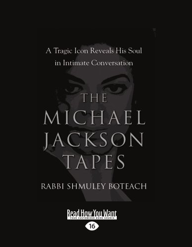 Schmuel Boteach - «The Micheal Jackson Tapes: A Tragic Icon Reveals His Soul in Intimate Conversation»