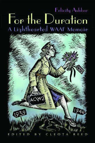 For the Duration: A Lighthearted WAAF Memoir