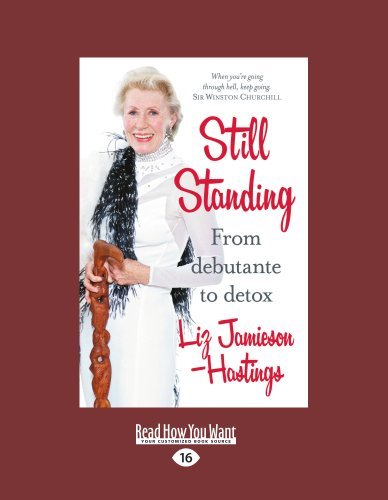 Jamieson-Hastings Liz - «Still Standing: From Debutante to Detox»