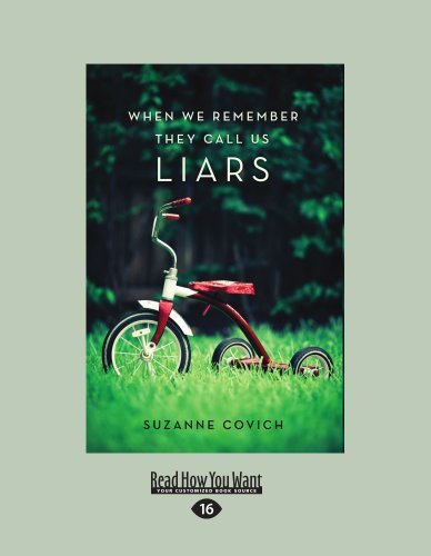 Suzanne Covich - «When We Remember They Call Us Liars»