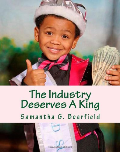 Samantha G. Bearfield - «The Industry Deserves A King (Volume 59)»