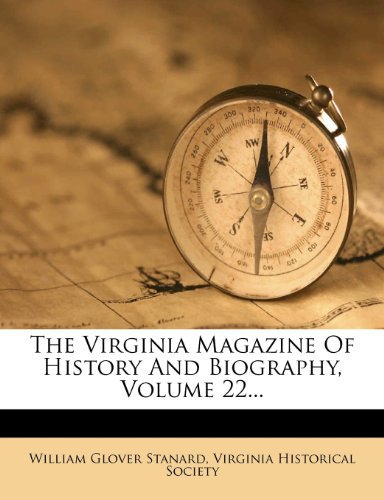 William Glover Stanard - «The Virginia Magazine Of History And Biography, Volume 22...»