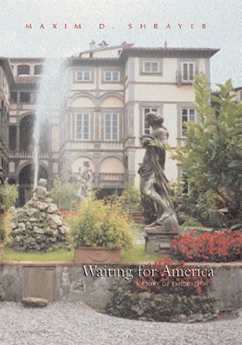 Maxim Shrayer - «Waiting for America: A Story of Emigration»