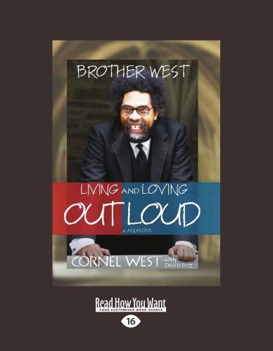 Cornel West - «Brother West: Living and Loving Out Loud: A Memoir»