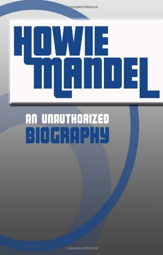 Belmont and Belcourt Biographies - «Howie Mandel: An Unauthorized Biography»