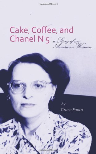 Cake, Coffee, and Chanel No. 5: A Story of An American Woman
