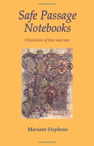 Safe Passage Notebooks: Chronicles of Love and War