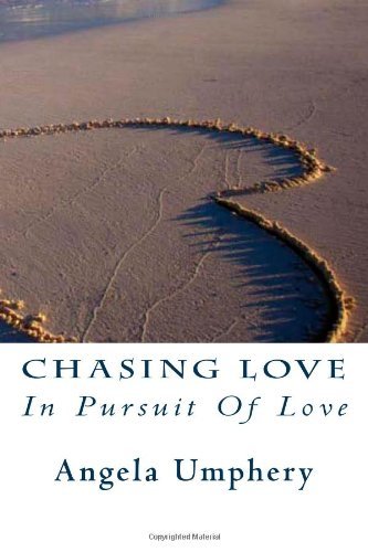 Chasing Love: In Pursuit Of Love