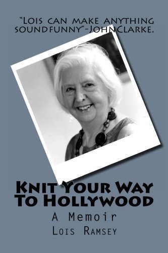 Ms Lois June Ramsey - «Knit Your Way To Hollywood»