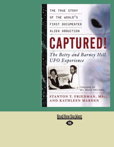 Stanton T. Friedman - «Captured!: The Betty and Barney Hill UFO Experience»