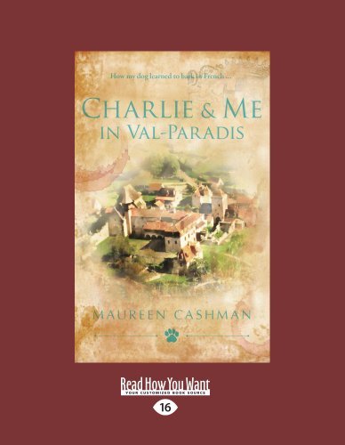 MAUREEN CASHMAN - «CHARLIE & ME IN VAL-PARADIS (EasyRead Large Edition)»