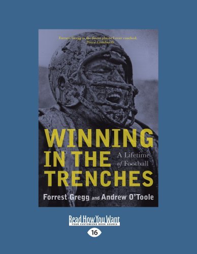 Forrest Gregg - «Winning In The Trenches: A Lifetime of Football»
