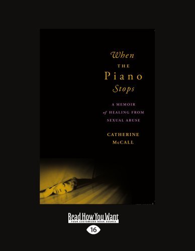 When The Piano Stops: A Memoir of Healing from Sexual Abuse
