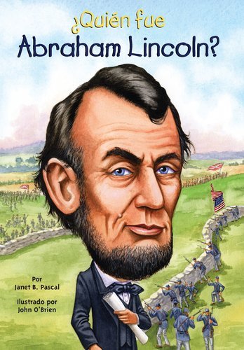 Janet Pascal - «Quien fue Abraham Lincoln? (Who Was...?) (Spanish Edition)»