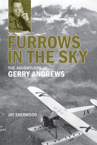 Jay Sherwood - «Furrows in the Sky: The Adventures of Gerry Andrews»