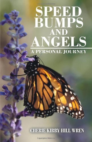 Speed Bumps And Angels: A Personal Journey