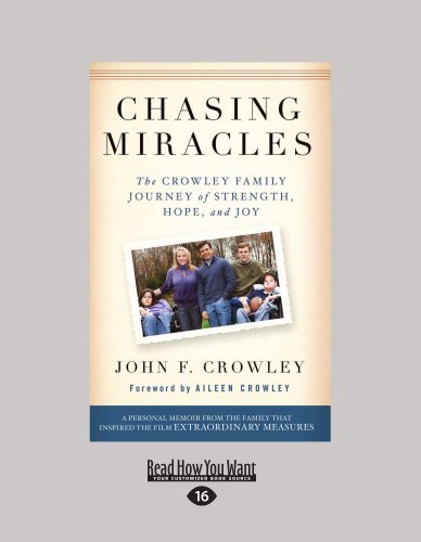 John F. Crowley - «Chasing Miracles: The Crowley Family Journey of Strength, Hope, and Joy»