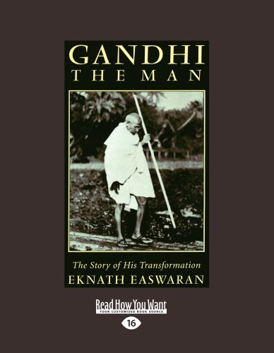 Gandhi The Man: The Story of His Transformation