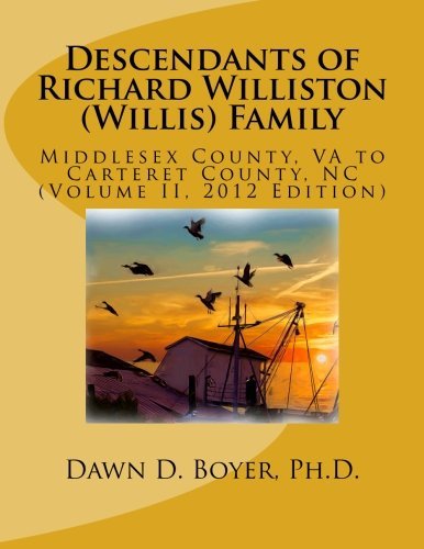 Descendants of Richard Williston (Willis) Family: Volume II, 2012 Edition (Volume 2)