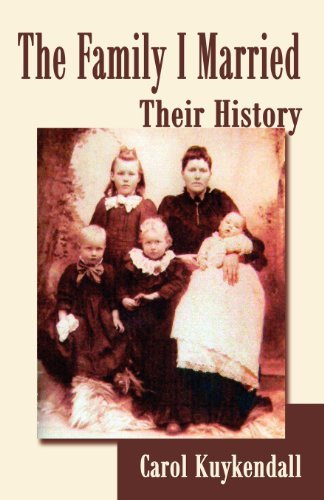 Carol Kuykendall - «The Family I Married - Their History»