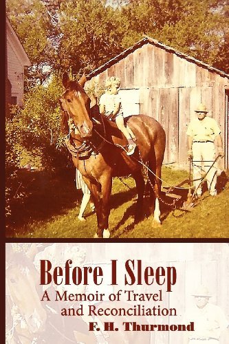Frank H. Thurmond - «Before I Sleep: A Memoir of Travel and Reconciliation»