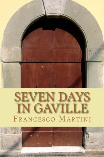Francesco Martini - «Seven Days In Gaville»