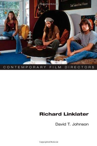 David T. Johnson - «Richard Linklater (Contemporary Film Directors)»