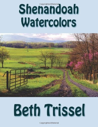 Beth Trissel - «Shenandoah Watercolors»