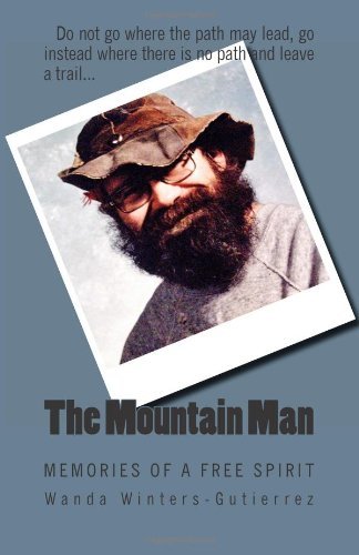 The Mountain Man: Memories of a Free Spirit