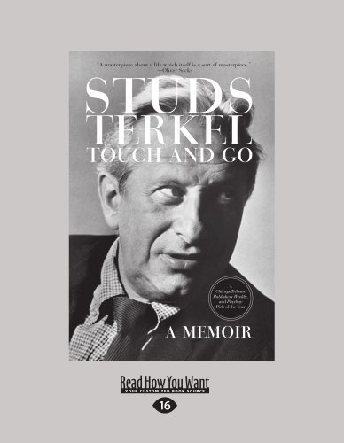 Studs Terkel and Sydney Lewis - «Touch And Go: A Memoir»