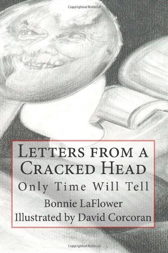 Letters from a Cracked Head: Only Time Will Tell