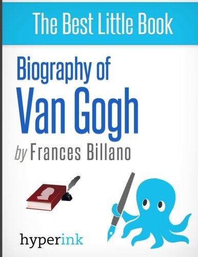 Biography of Van Gogh