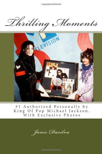 Ms Janis B Dasilva - «Thrilling Moments: #1 Authorized by Michael Jackson (Volume 2)»