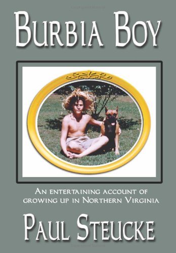 Burbia Boy: An entertaining account of growing up in Northern Virginia (Volume 1)