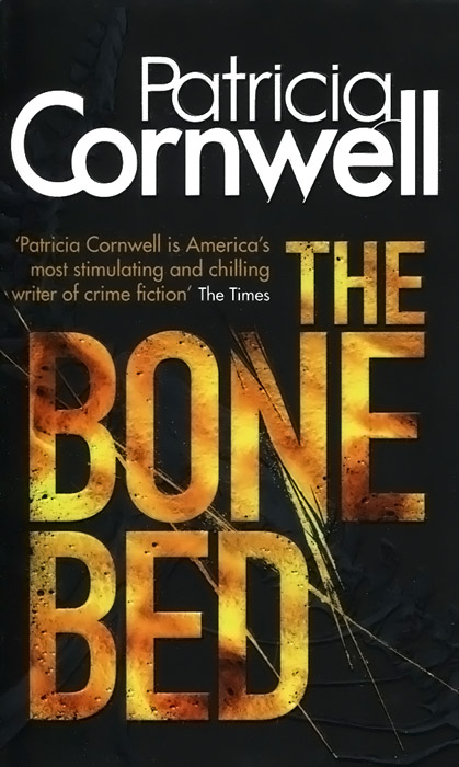 Patricia Cornwell - «The Bone Bed»