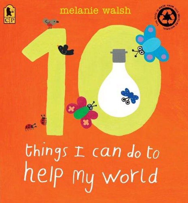 Melanie Walsh - «10 Things I Can Do to Help My World»