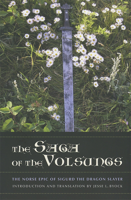 The Saga of the Volsungs – The Norse Epic of Sigurd the Dragon Slayer