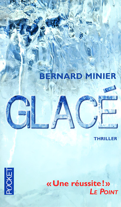 Bernard Minier - «Glace»
