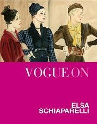 Judith Watt - «Vogue on: Elsa Schiaparelli»