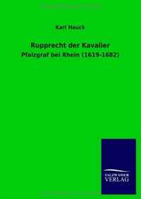 Karl Hauck - «Rupprecht der Kavalier (German Edition)»