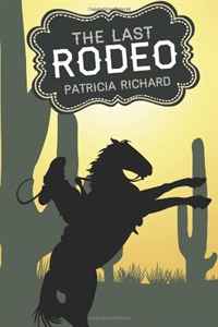 Patricia Richard - «The Last Rodeo»