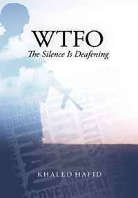 Khaled Hafid - «WTFO - The Silence Is Deafening»