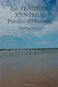 Nicole Mandon - «La Tempete Xynthia, Paroles du littoral, Deuxieme edition (French Edition)»