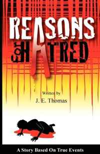 Reasons For Hatred: A Story Based On True Events