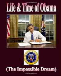 Mr. Therlee Gipson - «Life & Time of Obama: (The Impossible Dream)»