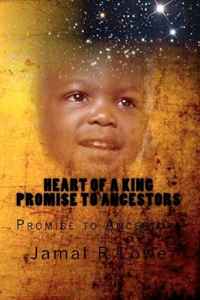Jamal R Lowe - «Heart of A King-Promise to Ancestors»