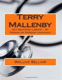 Terry Mallenby: Hey Squamish Library - By Person or Persons Unknown!