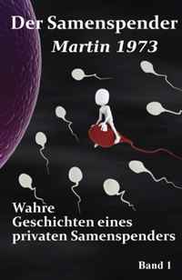Martin 1973 - «Der Samenspender (German Edition)»