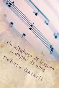 Miss Debora Gatelli - «Un alfabeto di lettere: ...degne di nota (Italian Edition)»