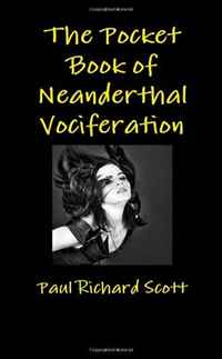 The Pocket Book of Neanderthal Vociferation